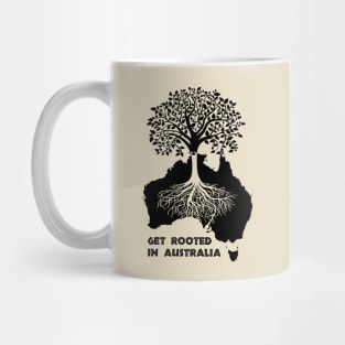 Get Rooted In Australia Mug